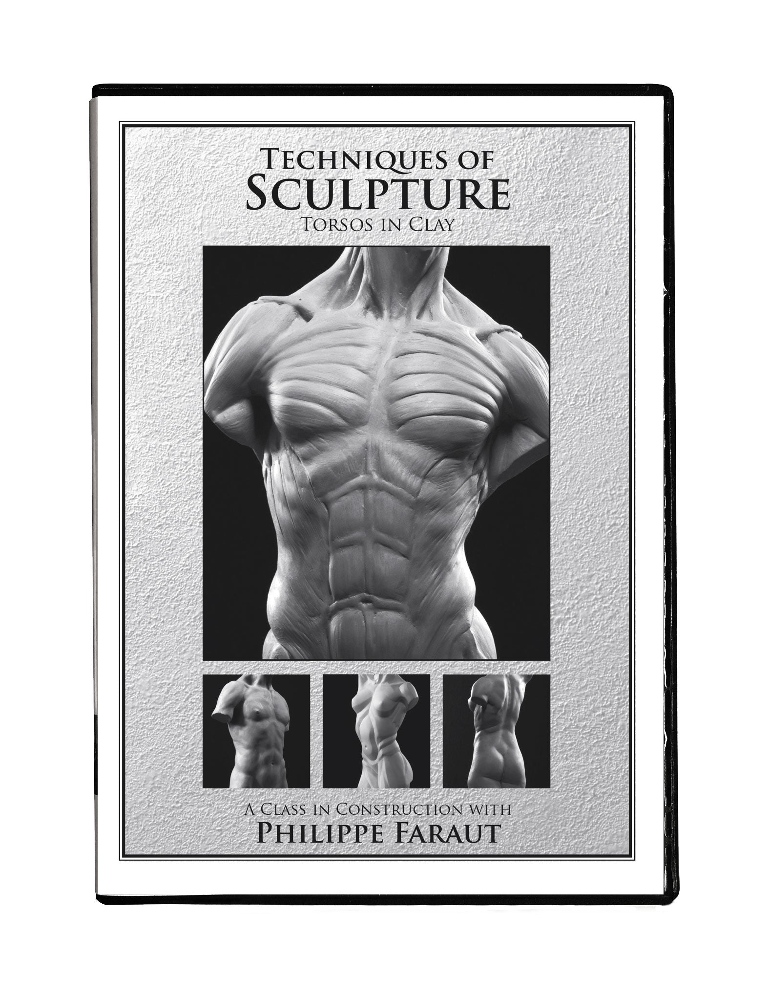 DVD techniques of sculpture volume 2 torsos in clay Philippe Faraut 