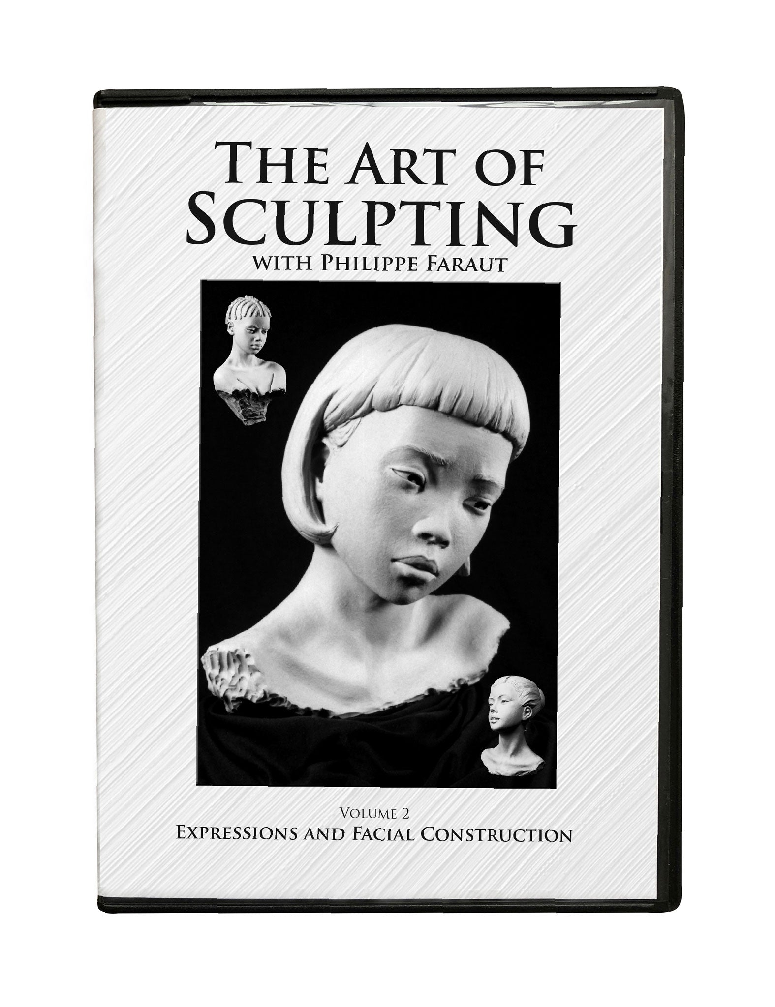DVD the art of sculpting with Philippe Faraut volume 2 expressions
